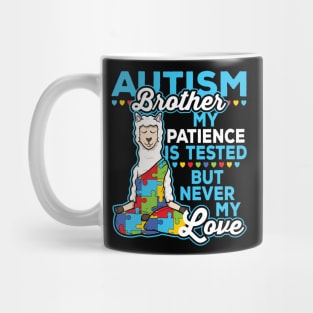 Autism Brother My Patience Is Tested But Never My Love Mug